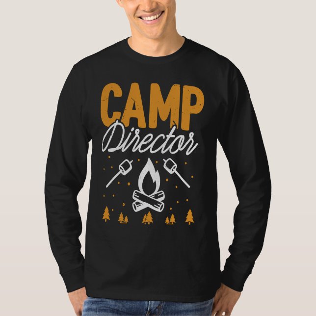 T-shirt Camp Director  Funny Camping Campfire Mountain Cli (Devant)