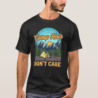 T-shirt Camp Hair Dont Care Amusants Camping Randonnée ext