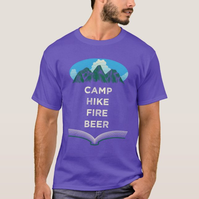 T-shirt Camp Hike Fire Beer Camping Hiking Camper Hiker Dr (Devant)