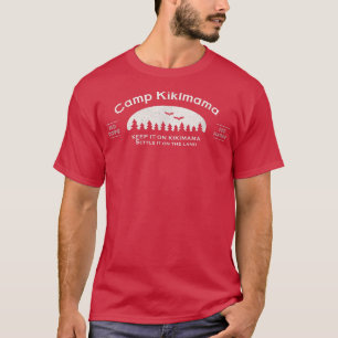 T-shirt Camp Kikimama Gardez-le sur la citation de Kikimam