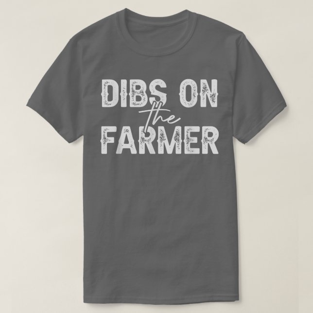 T-shirt Campagne Agricole Southern Girl Dibs Sur Le Farmer (Design devant)