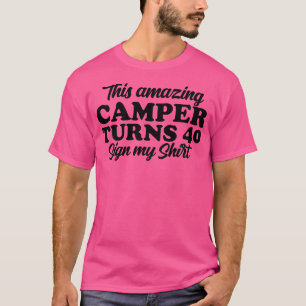 T-shirt Camper Party Camping Glamping 40E Anniversaire