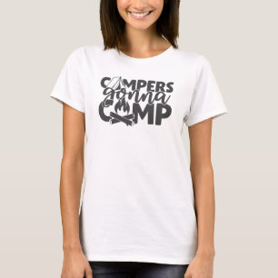 T-shirt Campers Gonna Camp Funny Camping Citation Humour