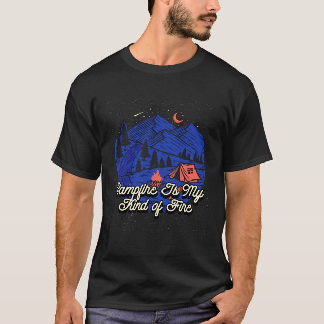 T-shirt Campfire Is My Kind of Fire Camping Hiking Camper  (Devant)