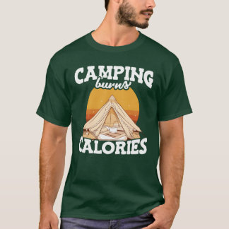 T-shirt Camping Burns Calories Hikers Camp Mountain Hiking