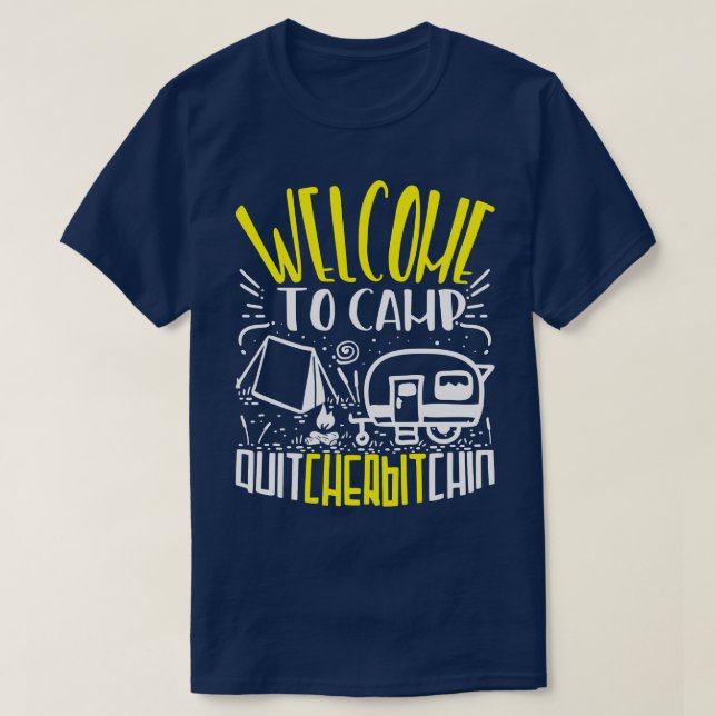 T-shirt Camping Camp Quitcherbitchin (Design devant)