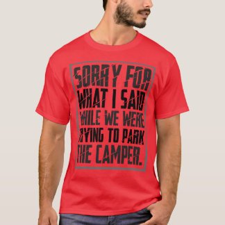 T-shirt Camping Désolé Pour Ce Que J'Ai Dit 1