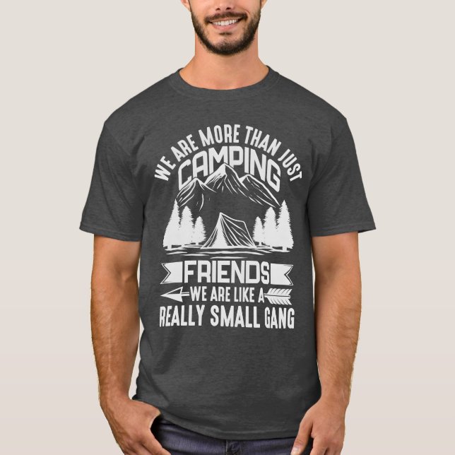 T-shirt Camping Drôle Étaient Morehan Juste Camping Amis f (Devant)