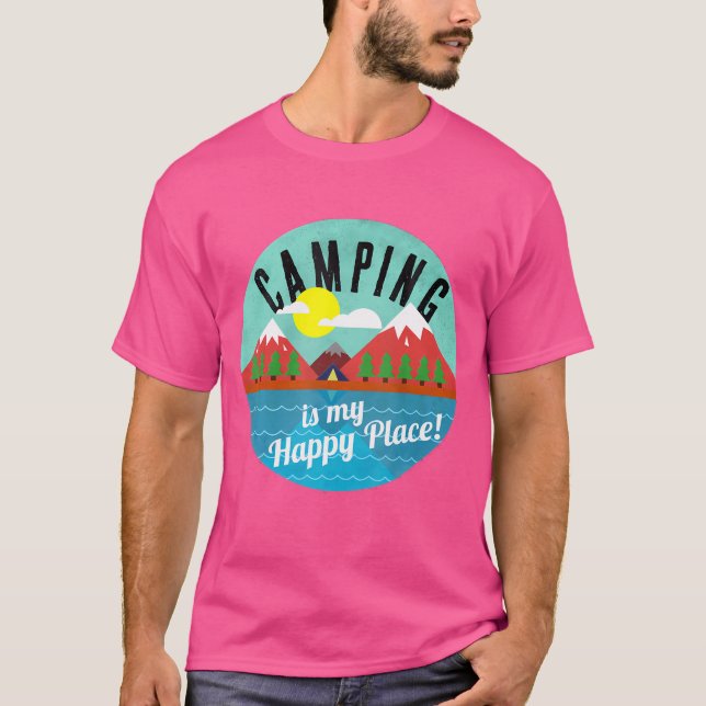 T-shirt Camping Est Mon Endroit Heureux Pour Campeurs (Devant)