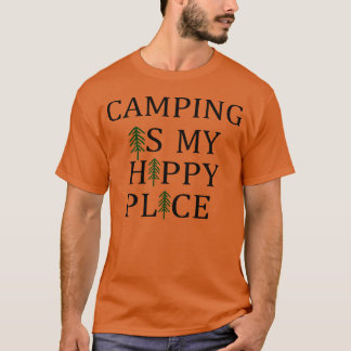 T-shirt Camping Is My Happy Place love green funny friend