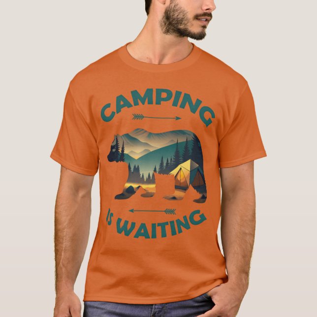 T-shirt Camping Is Waiting Funny Bear Camper Outr gift (Devant)