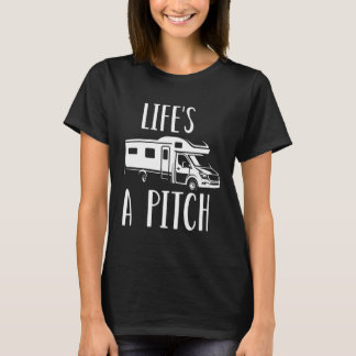 T-shirt Camping Life s A Pitch  Camper