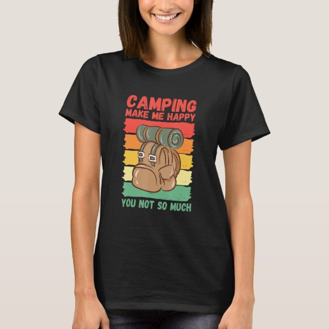 T-shirt Camping Make Me Happy You Not So Much (Devant)
