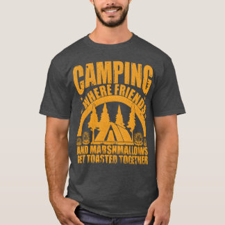 T-shirt Camping où les amis et les marshmallows se font vi