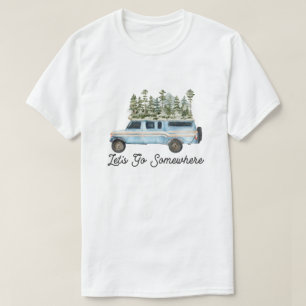 T-shirt Camping Outdoor Adventure Citation Allons quelque 