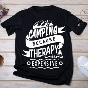 T-shirt Camping parce que la thérapie coûte cher