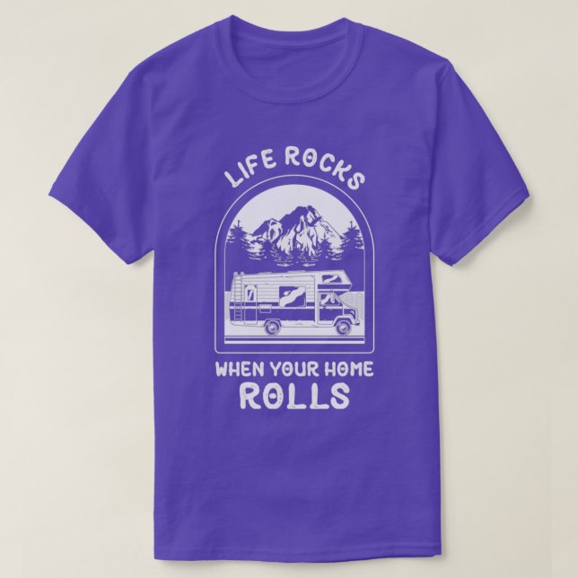 T-shirt Camping Rv Life Rocks Quand Votre Maison Roule 1 (Design devant)