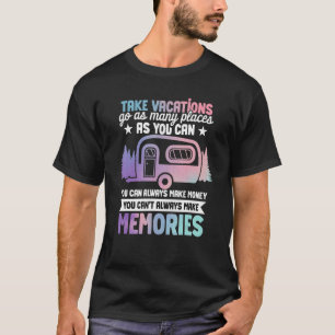 T-shirt Camping Rv Prendre Des Vacances Aller Autant D'End