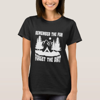 T-shirt Camping Souvenez-vous du plaisir, oubliez la salet