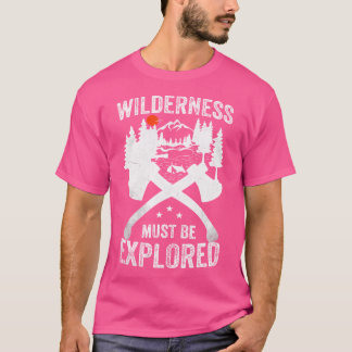 T-shirt Camping Wilderness Doit Être Exploré Explorer Adve