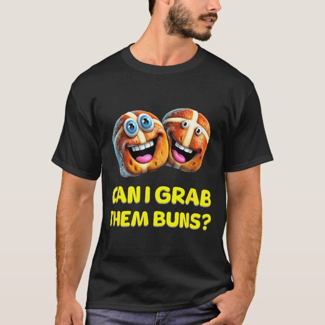 T-shirt Can I Grab Them Buns_ Funny Easter Hot Cross Buns  (Devant)