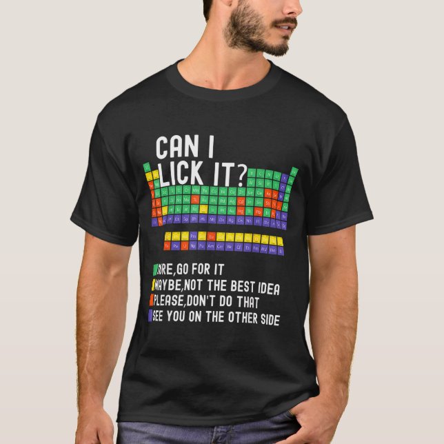 T-shirt Can I Lick It Periodic Table Funny Science Teacher (Devant)