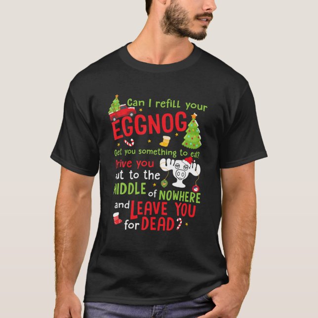 T-shirt Can I Refill Your Eggnog - Funny Christmas Vacatio (Devant)