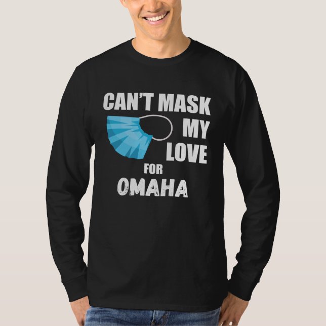 T-shirt Can Mask My Love For Omaha 2020 (Devant)
