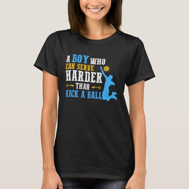 T-shirt Can Serve Harder  Volleyball Boy Men Youth Player (Devant)