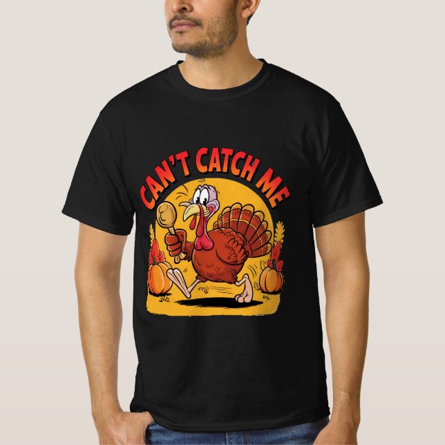 T-shirt Can’t Catch Me Funny Running Turkey Thanksgiving (Devant)