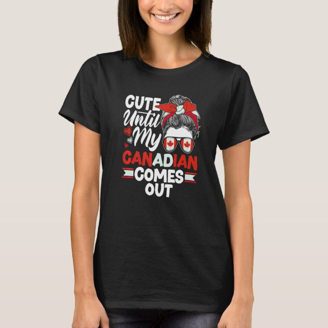 T-shirt Canada Canadian Cute Until My Canadian Comes Out (Devant)
