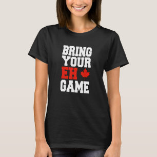 T-shirt Canada Hockey Apportez votre Eh Jeu Canadien 1