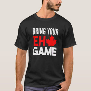 T-shirt Canada Hockey Apportez Votre Jeu Eh Canadien