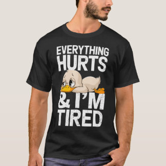 T-shirt Canard de gym drôle disant Tout me fait mal et je 