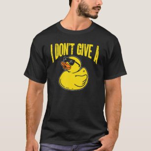 T-shirt Canards à canard Je ne donne pas de canard