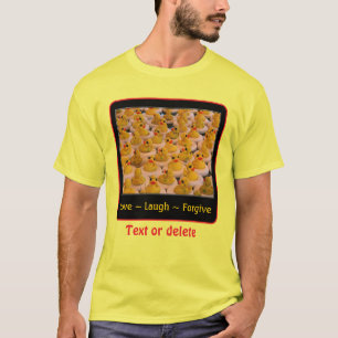 T-shirt Canards en caoutchouc Love Laugh Forgive Inspirant