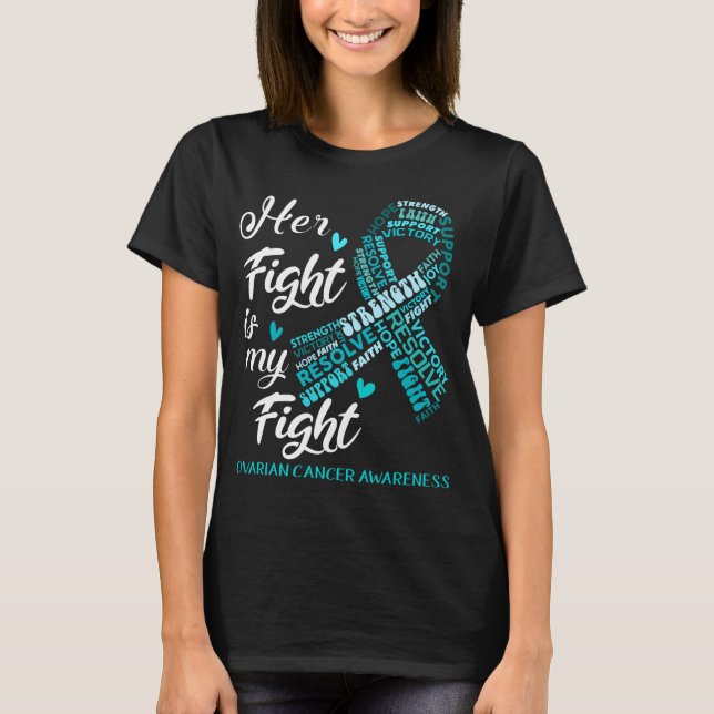 T-shirt Cancer de l'ovaire Son combat est mon combat (Devant)