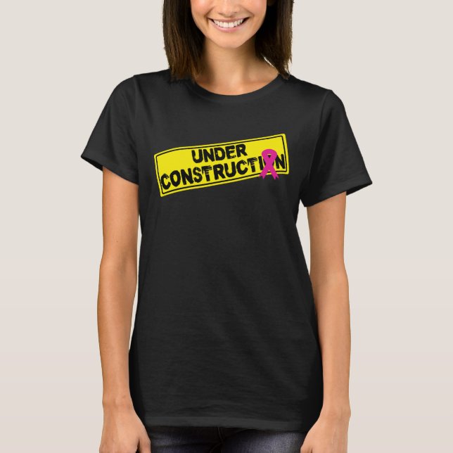 T-shirt Cancer du sein drôle en construction Ruban rose (Devant)