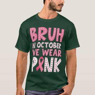 T-shirt Cancer du sein pour les garçons Bruh en octobre Po