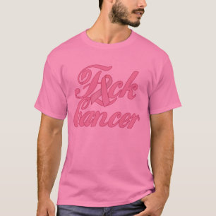 T-shirt Cancer F*ck