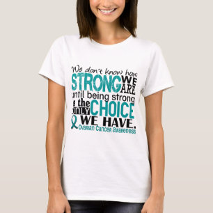 T-shirt Cancer ovarien comme nous forts sommes