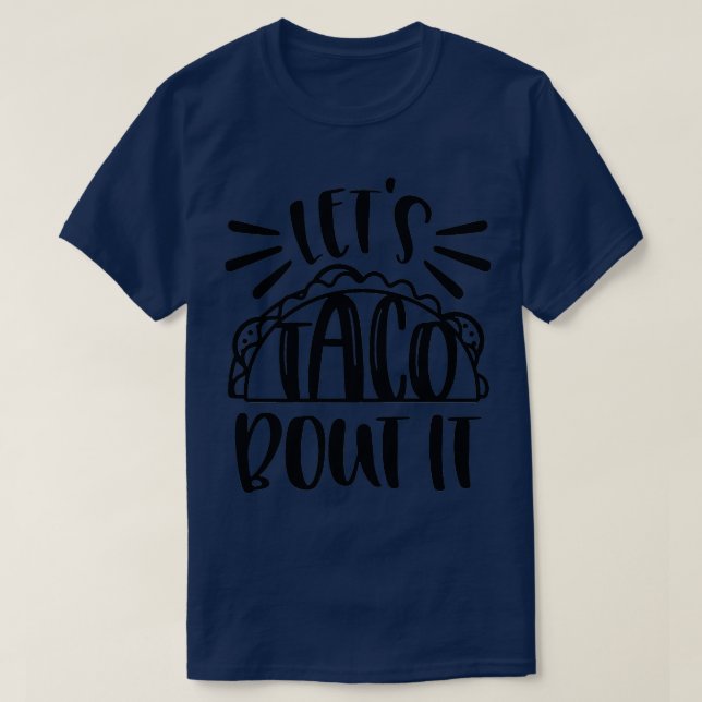 T-shirt Cancun Bachelorette fête Lets Taco Bout It (Design devant)