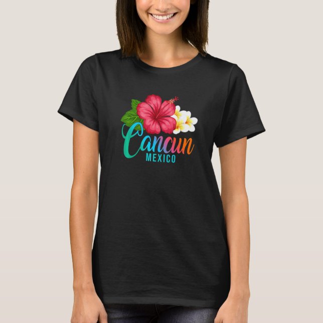 T-shirt Cancun Vacation Mexico Tropical Hibiscus Flower   (Devant)