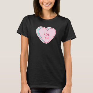 T-shirt Candy Heart LOL No Premium