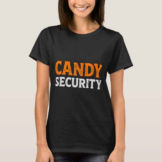 T-shirt Candy Security Funny Easy Lazy Halloween Dad Mom P (Devant)