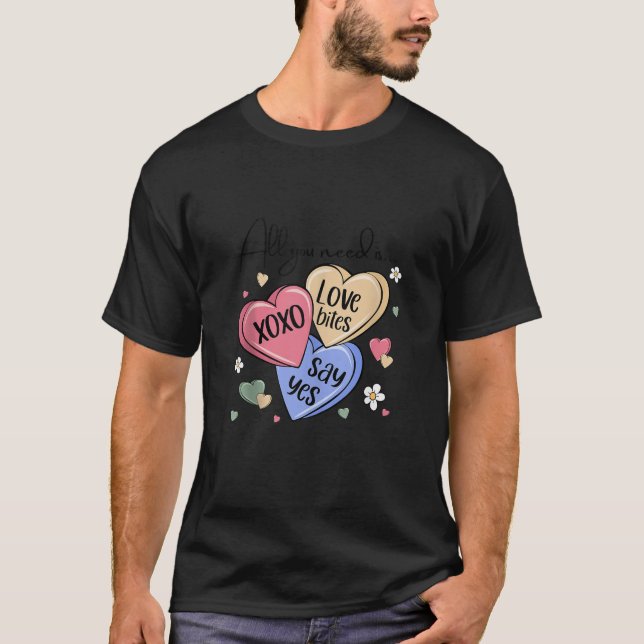 T-shirt Candy Sweet Hearts Tout Ce Dont Vous Avez Besoin E (Devant)