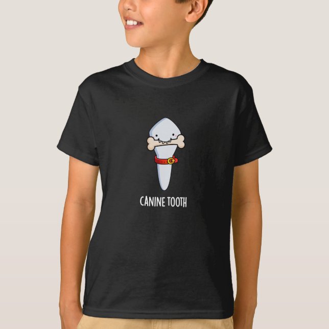 T-shirt Canine Tooth Funny Dental Pun Dark BG (Devant)