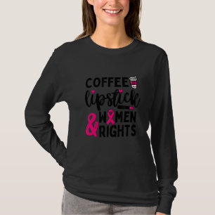 T-shirt Canne à café et droits des femmes Sassy féminisme
