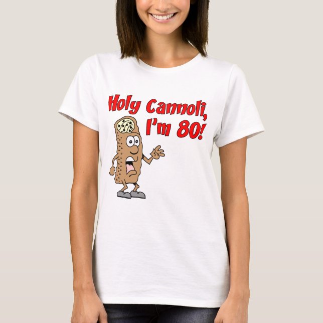 T-shirt Cannoli saint j'ai 80 ans (Devant)