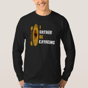 T-shirt Canoë Canoë Canoë Kayak Je préfère être Kayakin